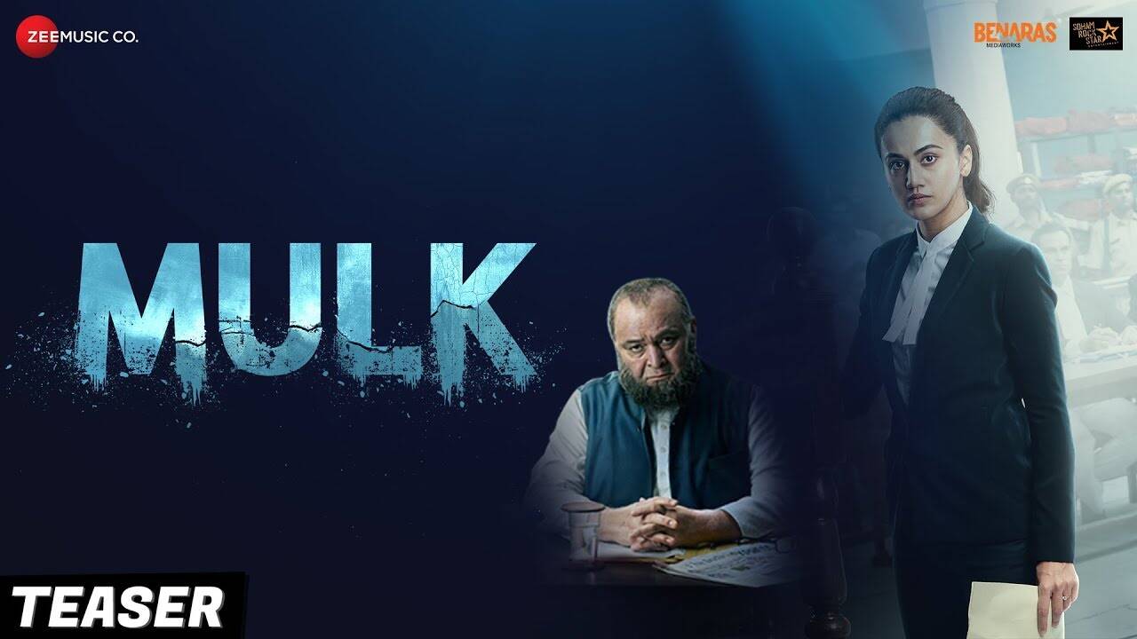 Mulk - Official Teaser