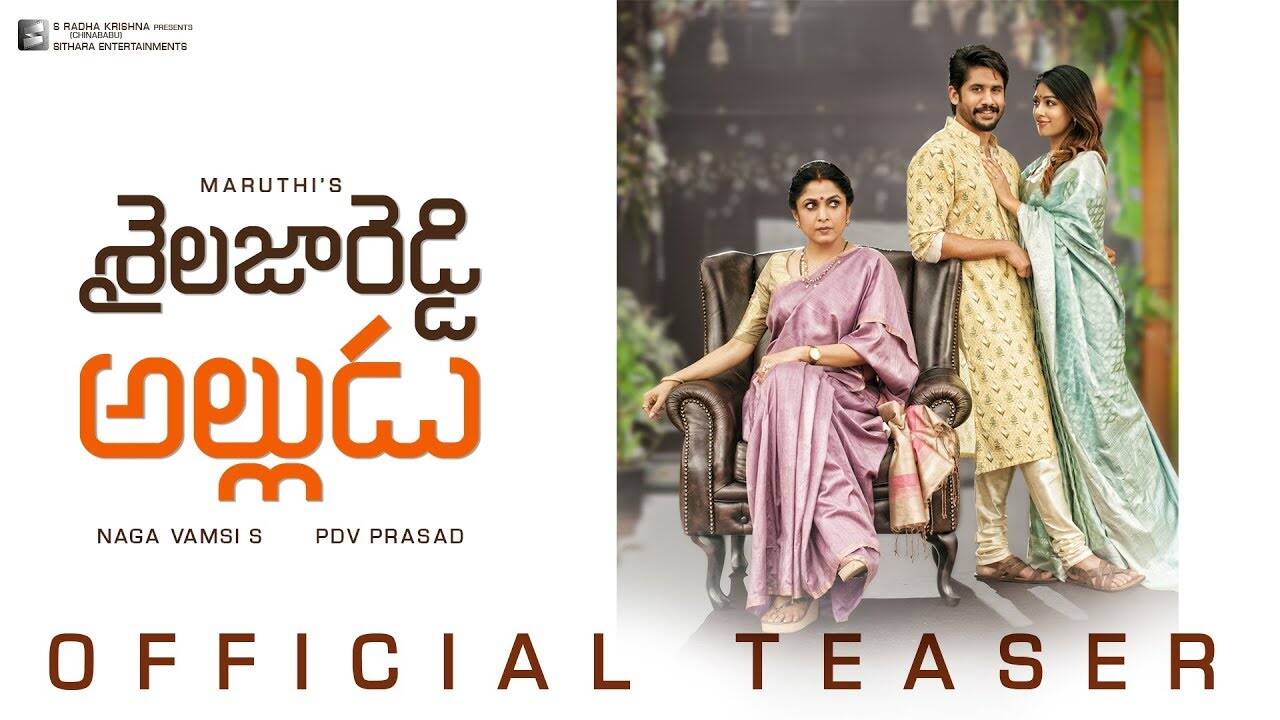 Shailaja Reddy Alludu - Official Teaser