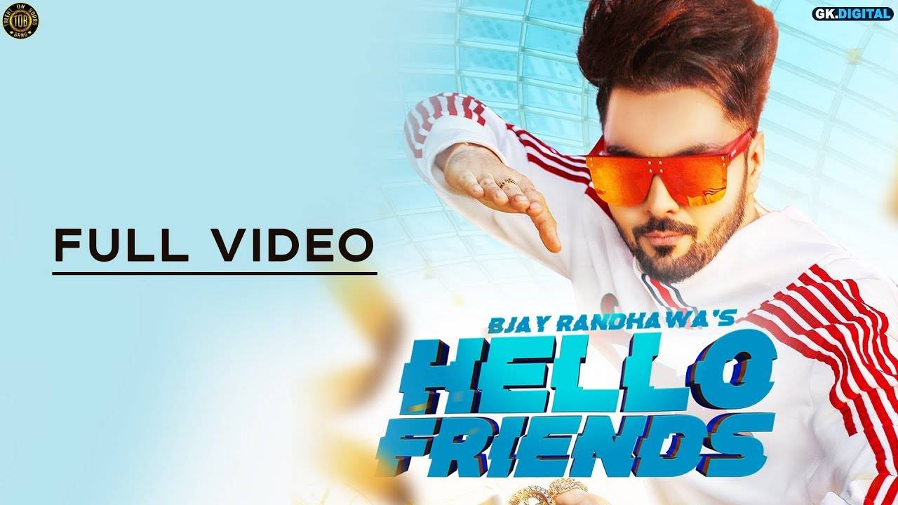 Latest Punjabi Song Hello Friends Sung By B Jay Randhawa | Punjabi ...