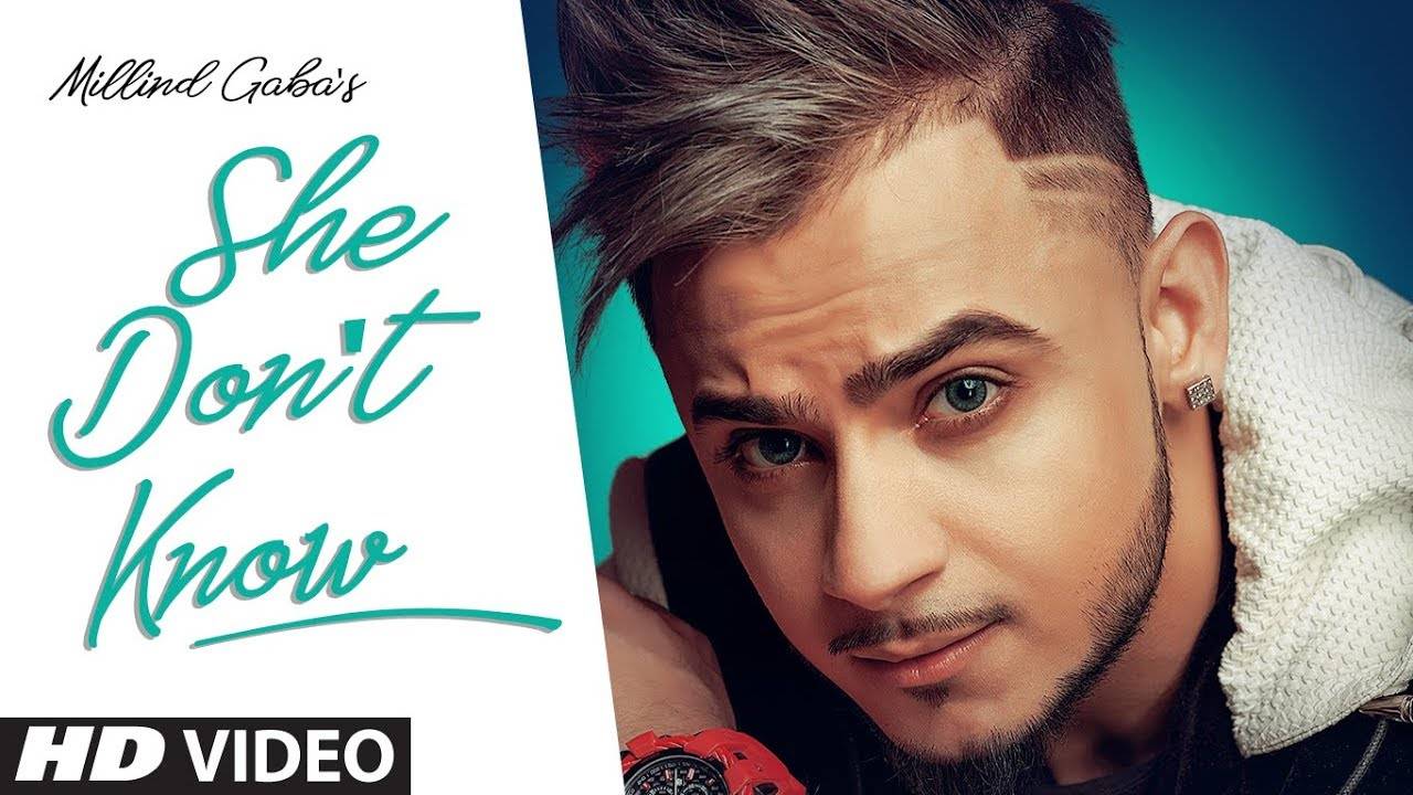 Latest Punjabi Song She Don't Know Sung By Millind Gaba | Punjabi Video  Songs - Times of India