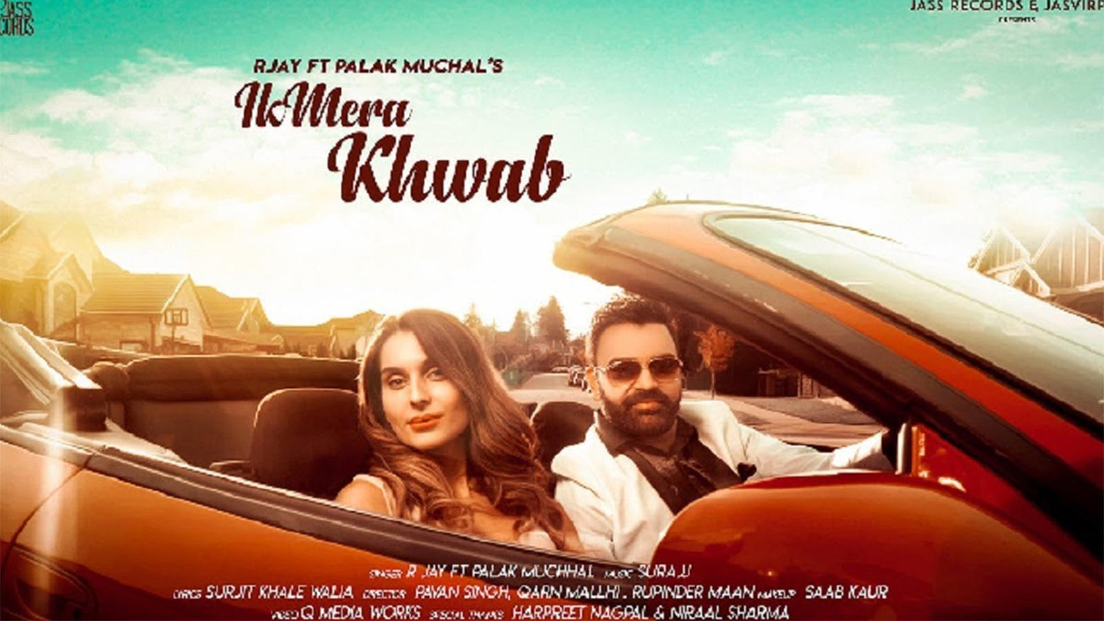 Latest Punjabi Song Ik Mera Khwab Sung By R Jay Ft Palak Muchhal | Punjabi  Video Songs - Times of India