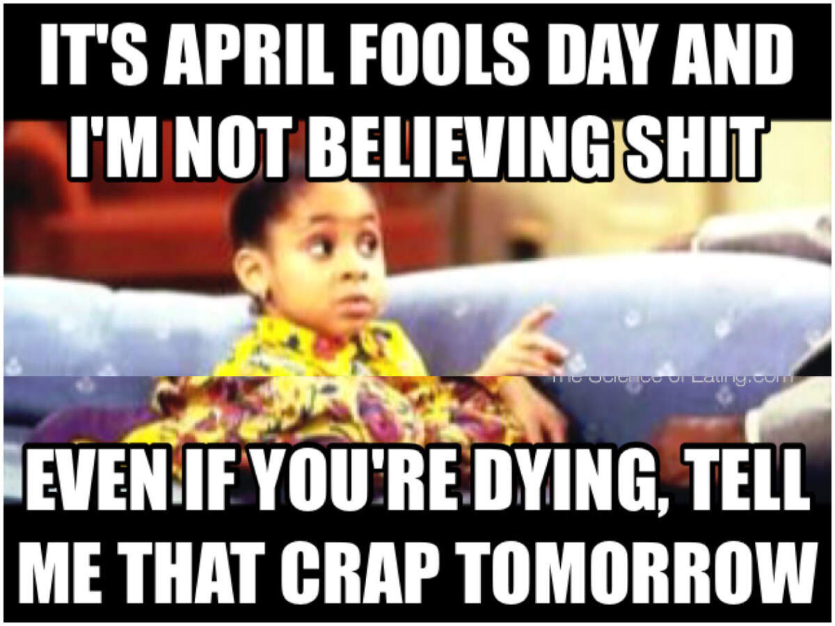 Happy April Fools Day Jokes And Memes 10 Funny Memes And Jokes That 