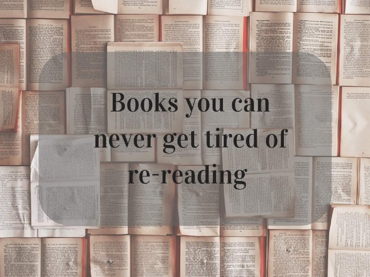 10 books which you can never get tired of re-reading