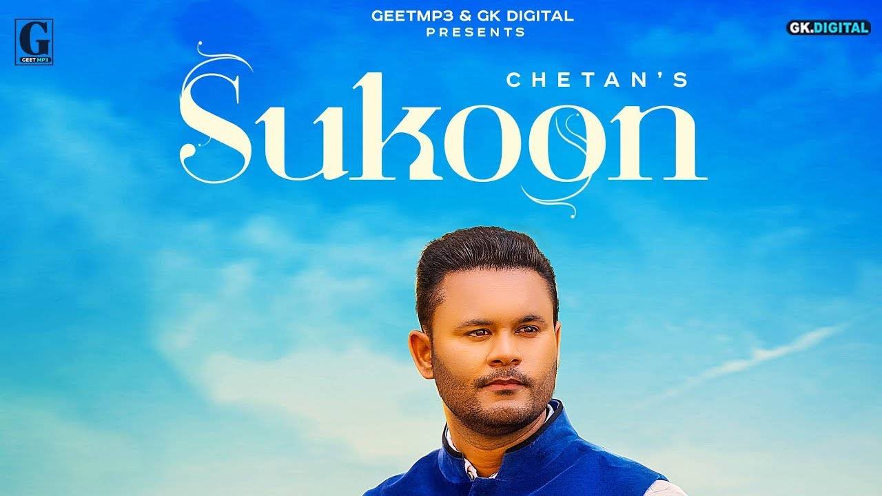 Latest Punjabi Song 'Sukoon' Sung By Chetan | Punjabi Video Songs ...