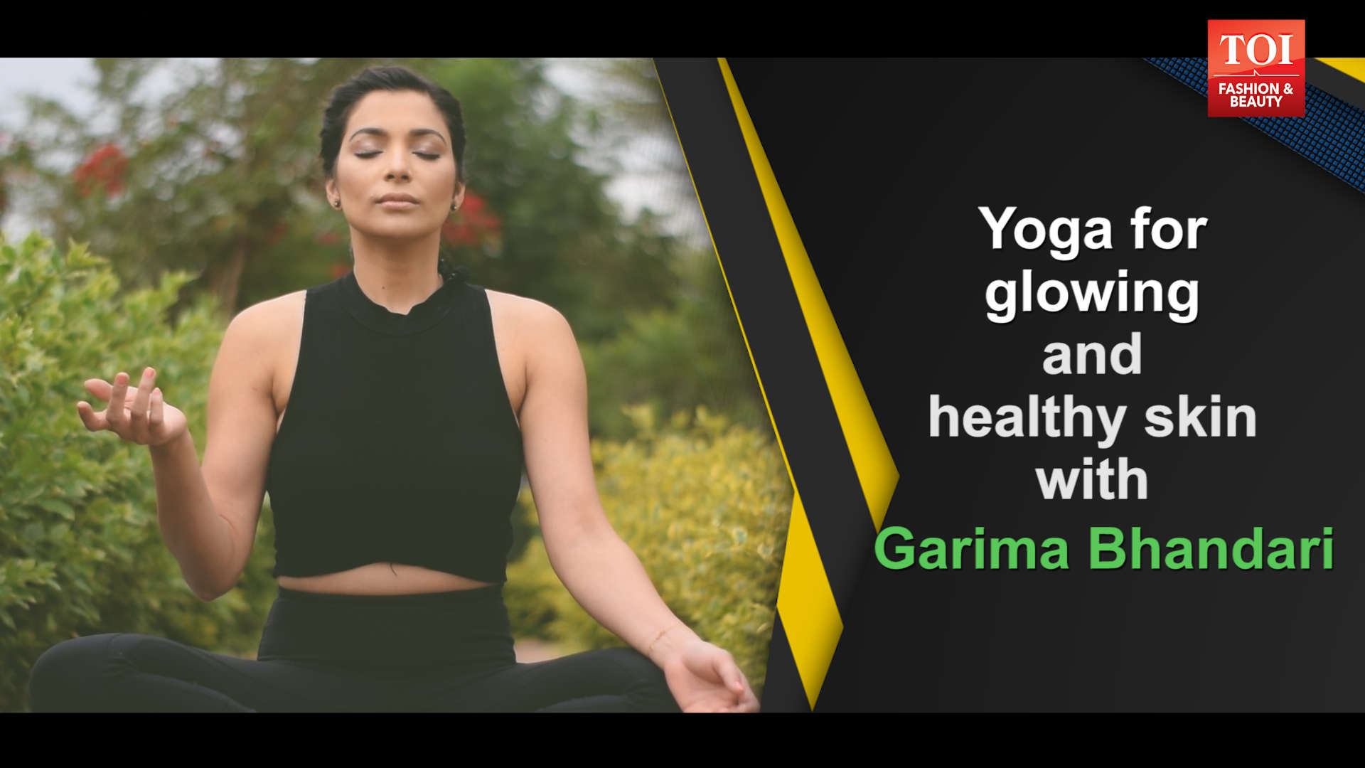 Watch How Yoga Can Help You Achieve A Glowing And Healthy - 