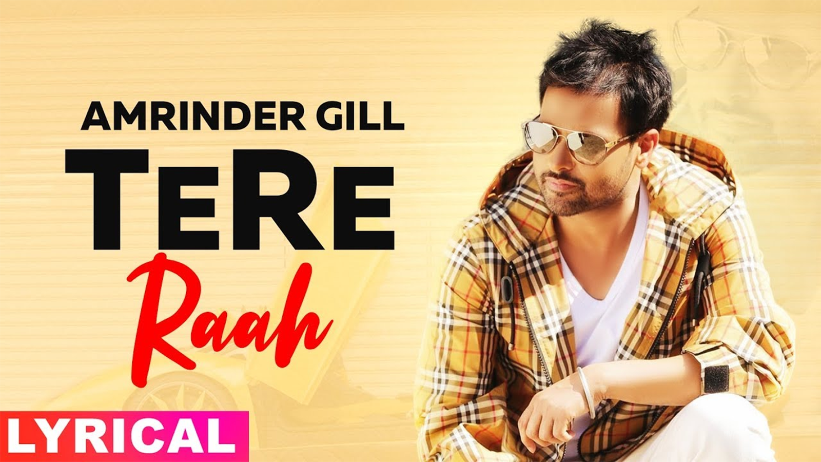 Punjabi Song 'Tere Raah' Sung By Amrinder Gill