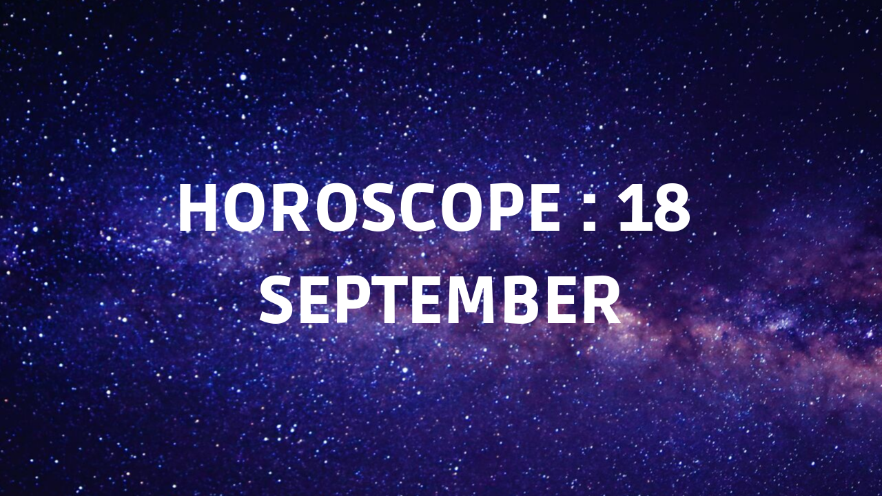 Horoscope today Here are the astrological predictions for