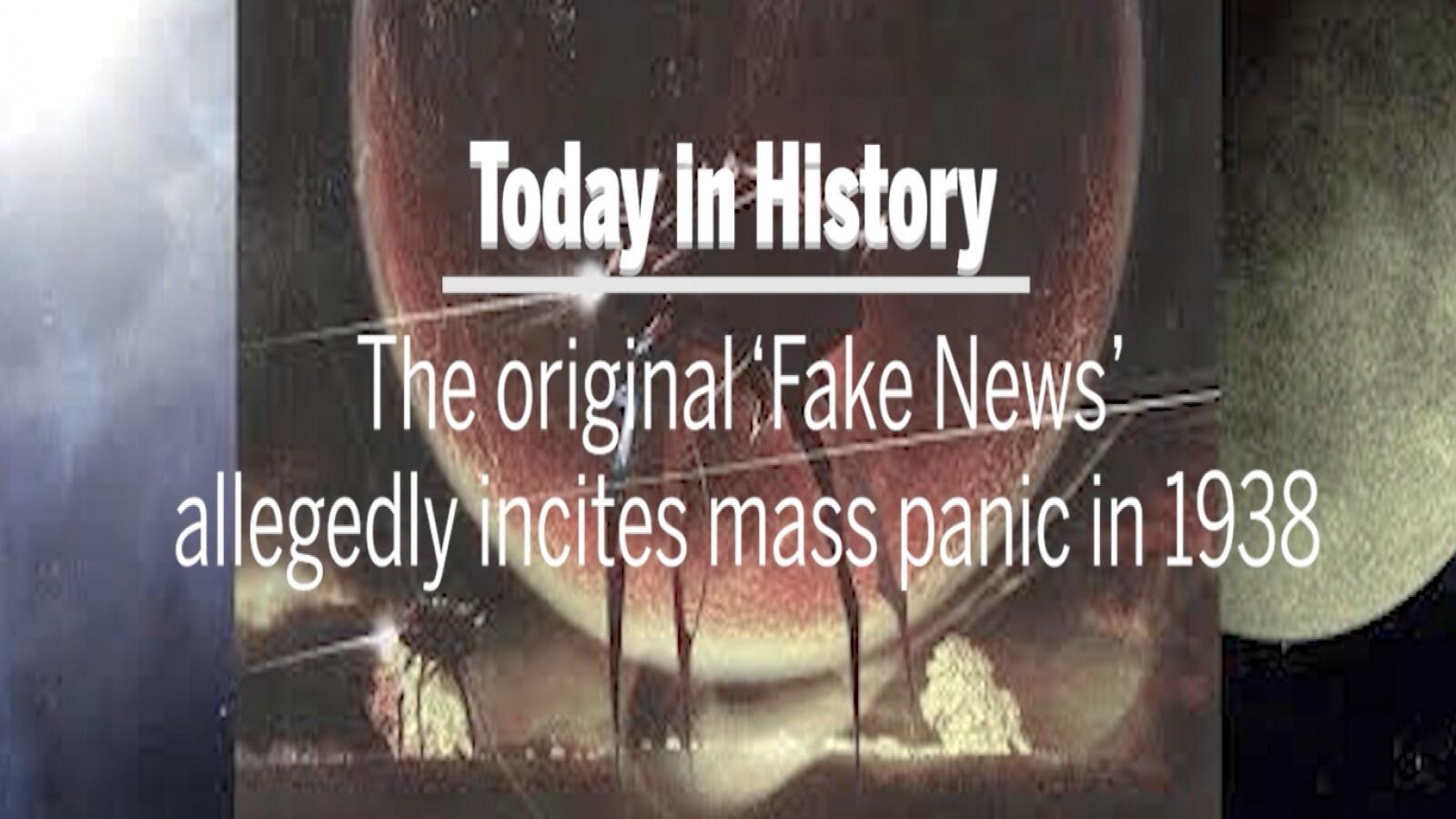 Today in History The original ‘Fake News’ allegedly incites mass panic