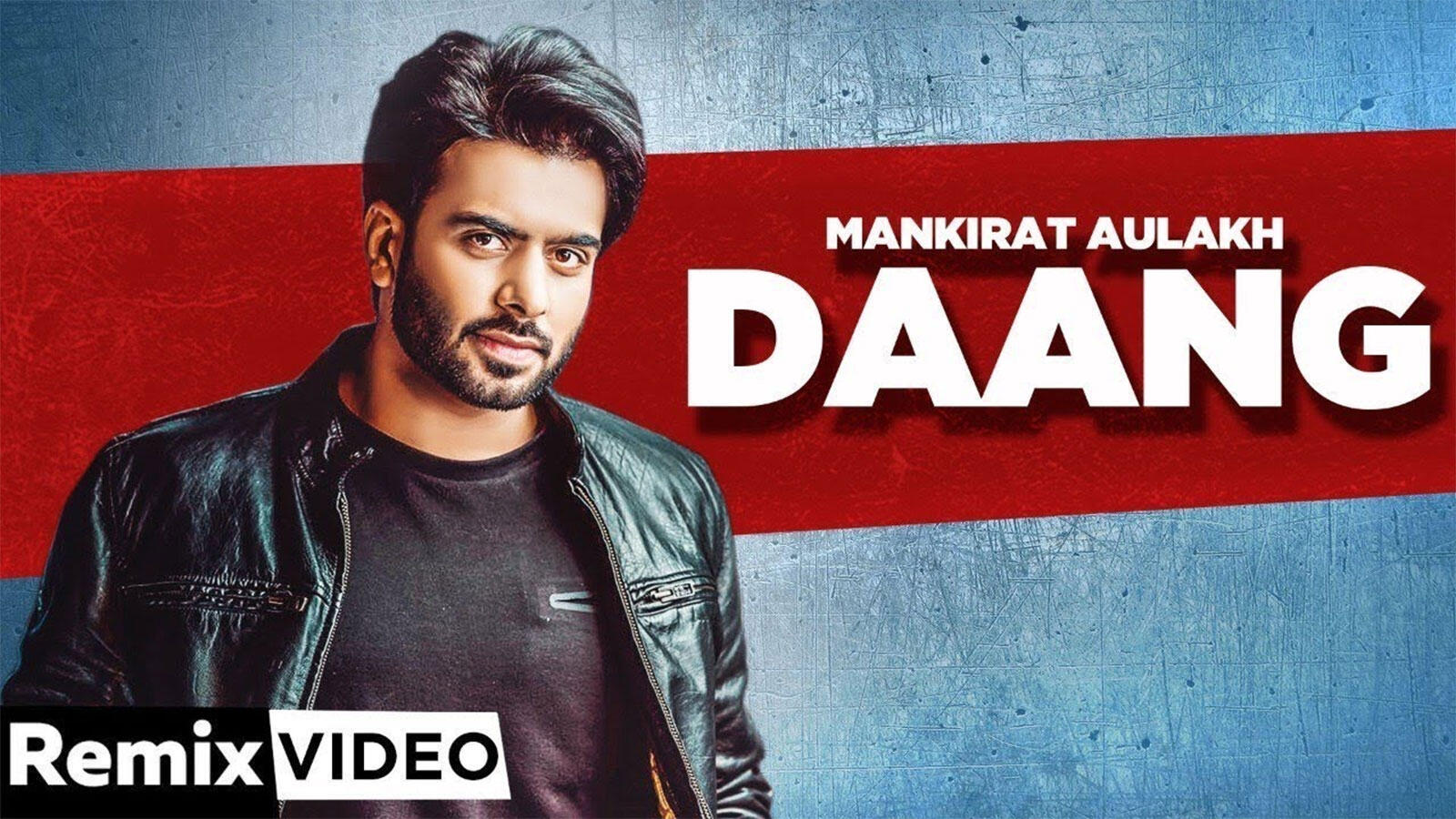 Latest Punjabi Song 'Daang' (Remix) Sung By Mankirt Aulakh