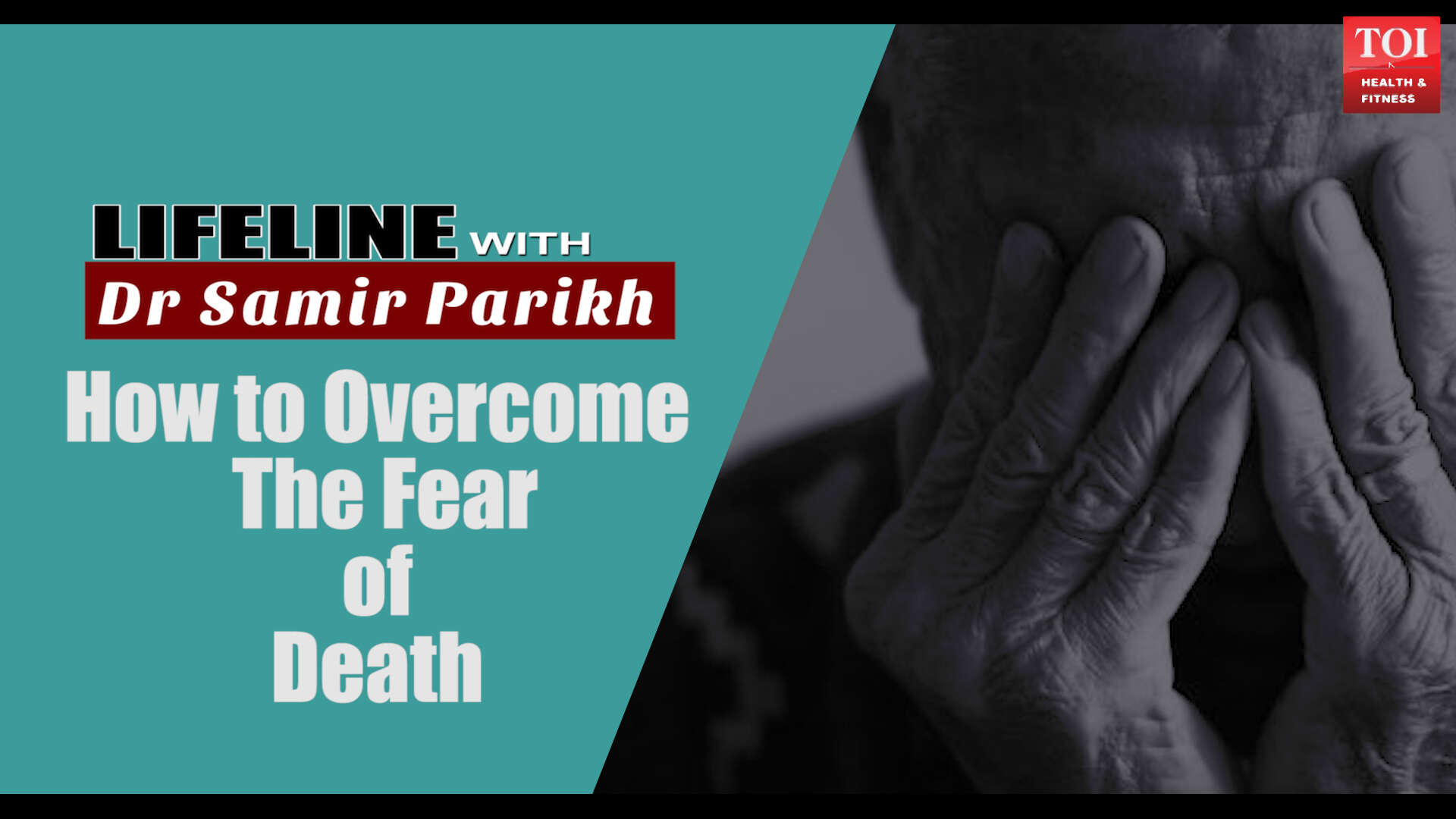 #LifelineSeries with Dr Samir Parikh: How to overcome the fear of death