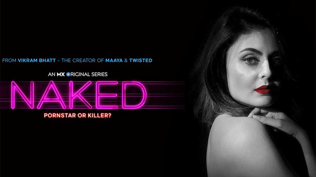 Naked - An MX Original Series : Episodes, Seasons, Videos 