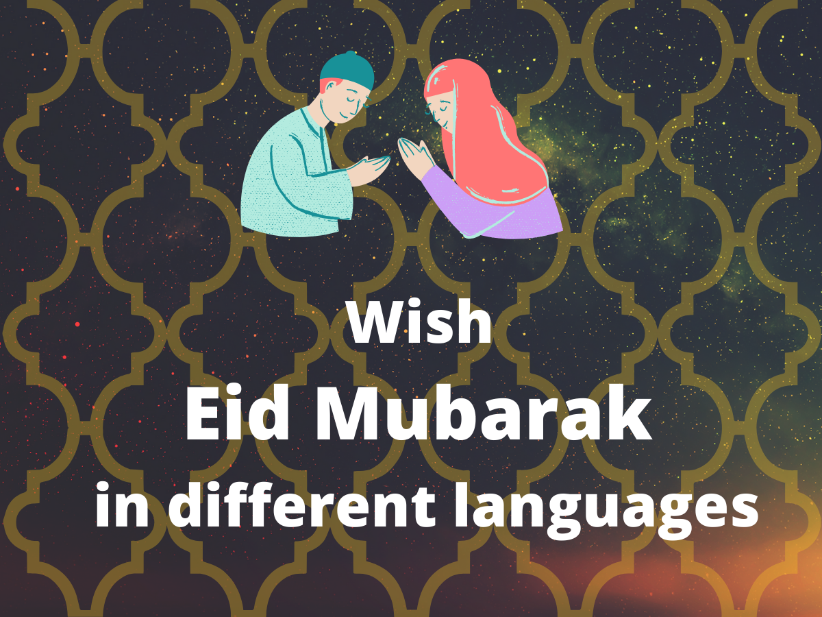Happy Eid-ul-Fitr 2023: How 'Eid Mubarak' is wished in 9 different ...