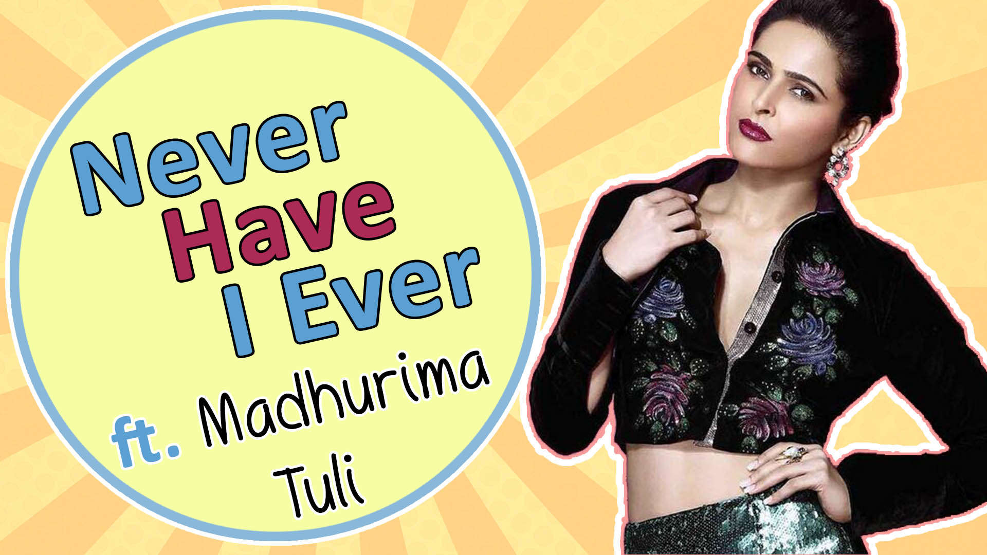 Never Have I Ever ft. Madhurima Tuli |Exclusive| | TV - Times of India  Videos