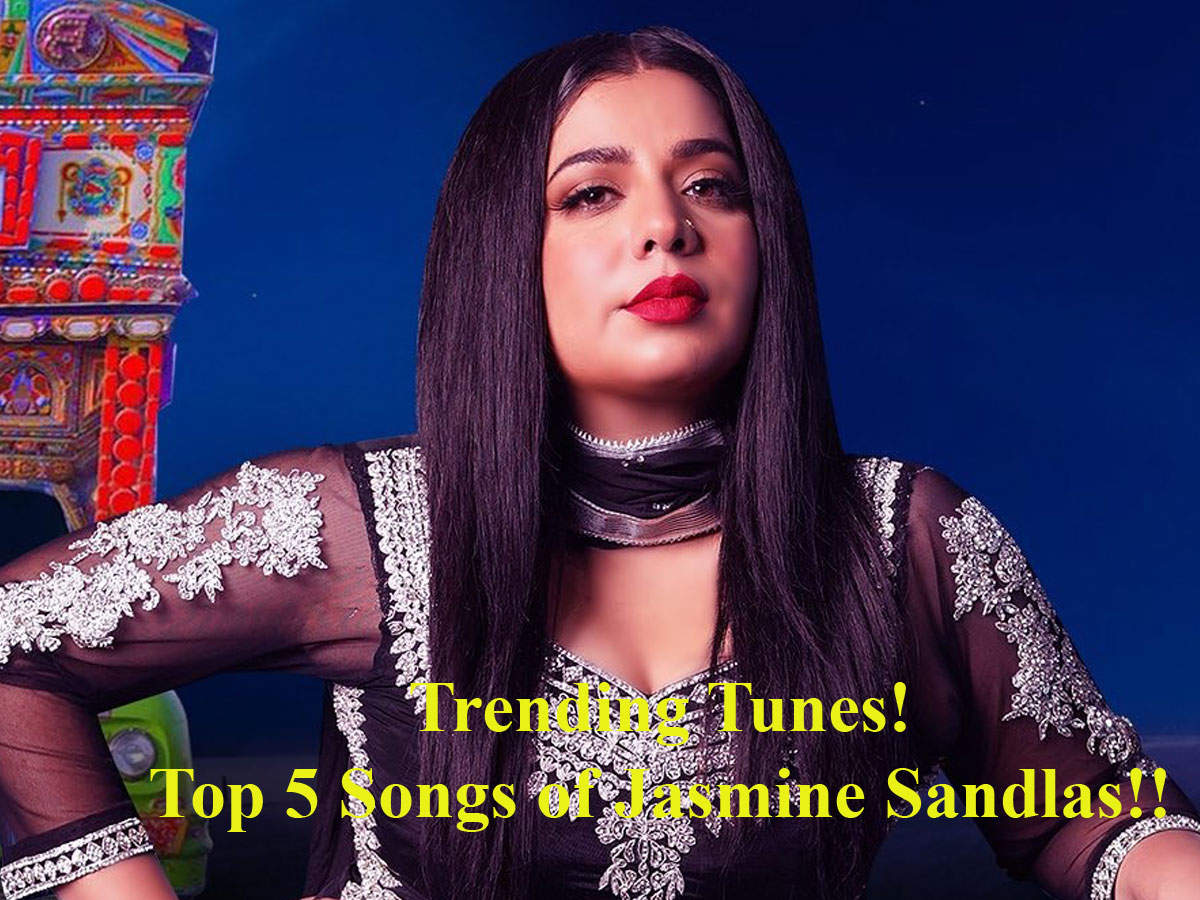 Trending Tunes Illegal Weapon To Nagni Top 5 Jasmine Sandlas