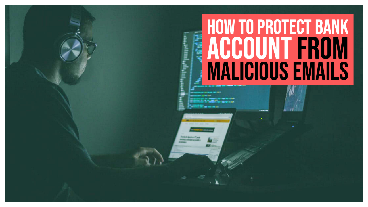 Government shares tip to protect bank account from malicious emails
