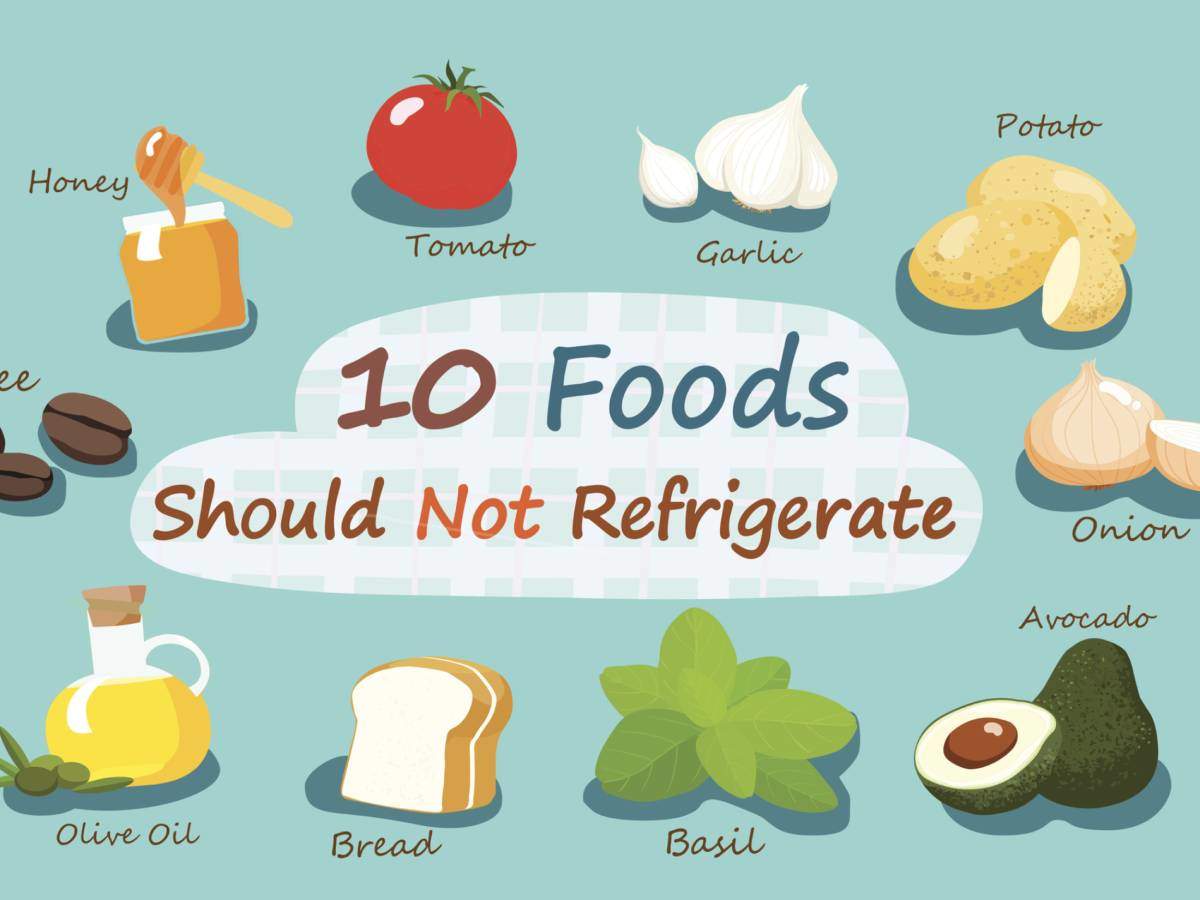 29 Foods That Should Not Be Refrigerated