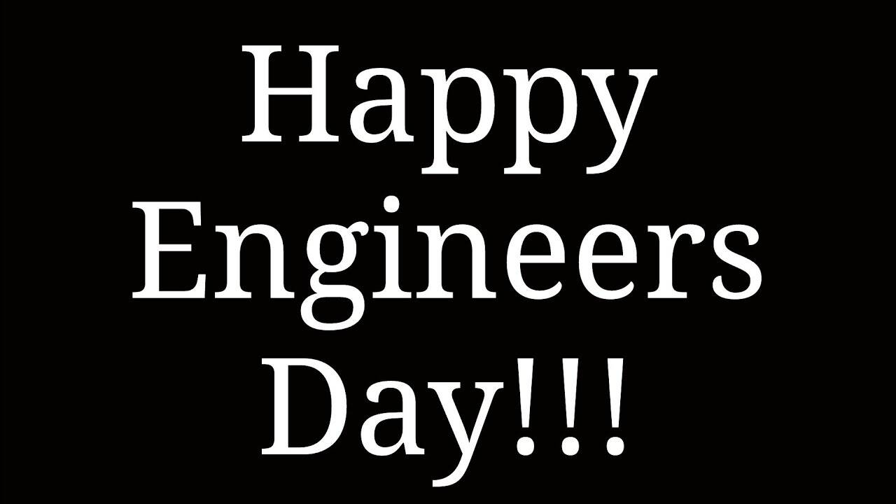 Happy Engineer's Day 2020 - Images, Quotes, Wishes, Pictures and GIFs