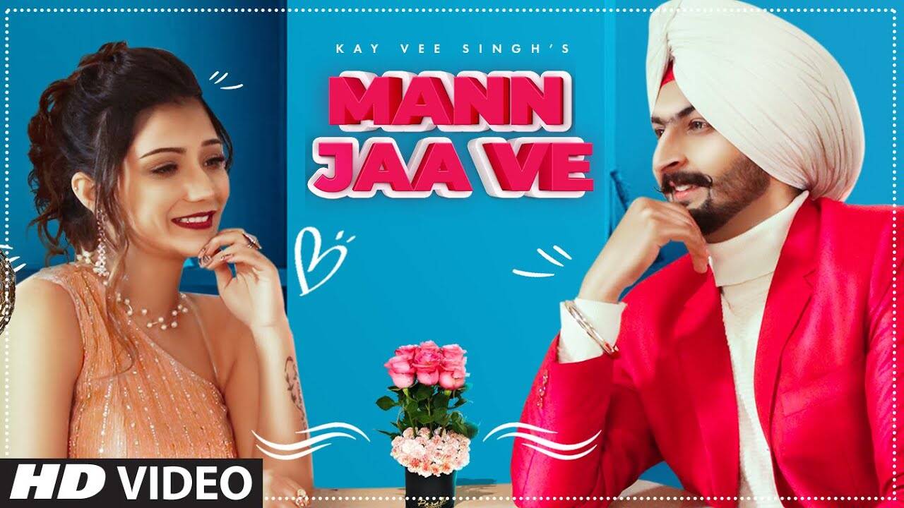 Watch new punjabi song music video - 'mann jaa ve' sung by kay vee singh