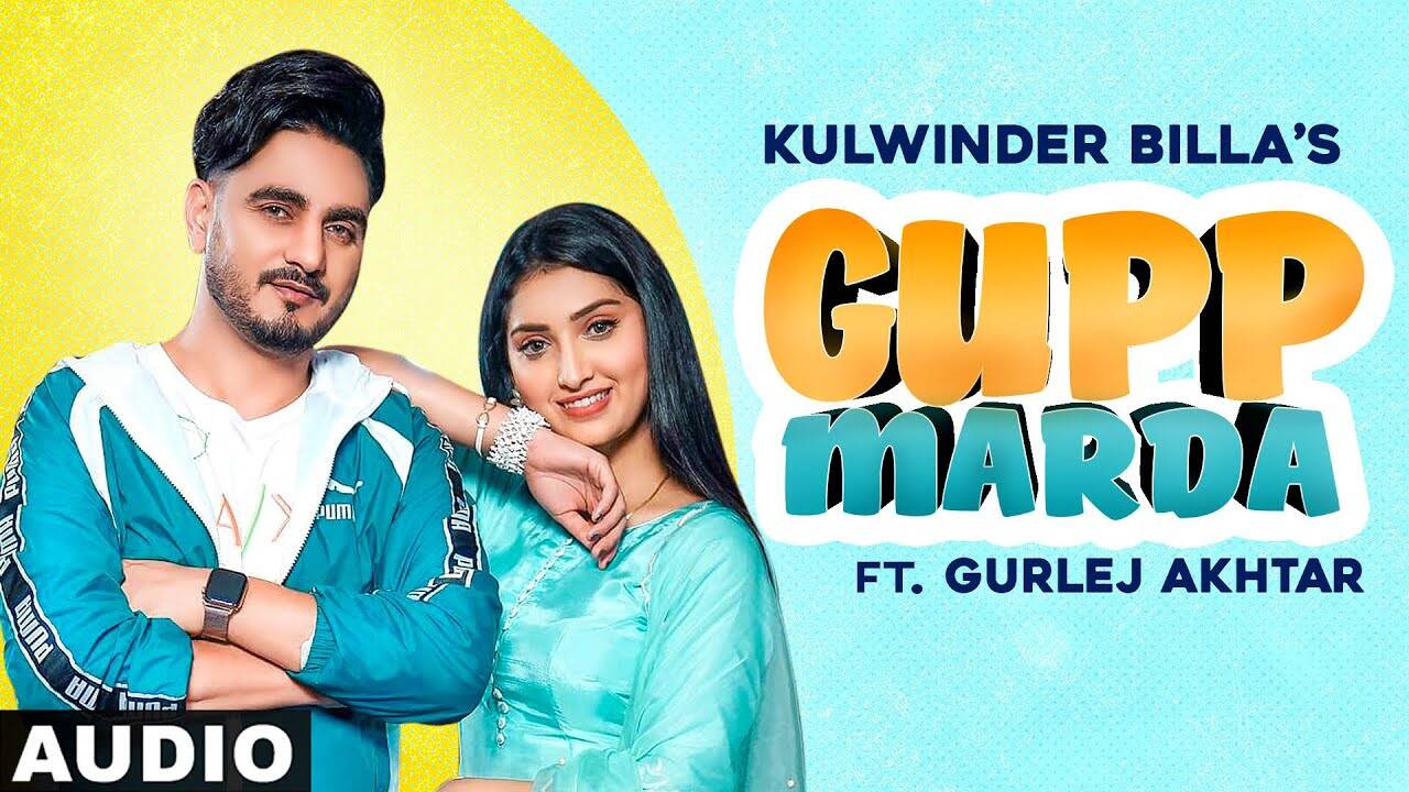 Watch New 2020 Punjabi Audio Song 'Gupp Marda' Sung By Kulwinder Billa