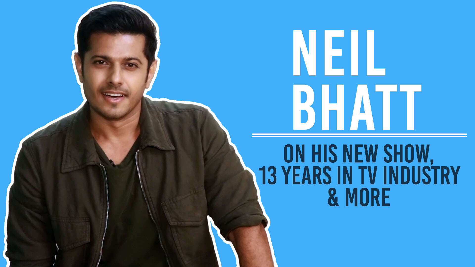 Neil Bhatt: I knew when I was in class 7th that I want to be a part of ...