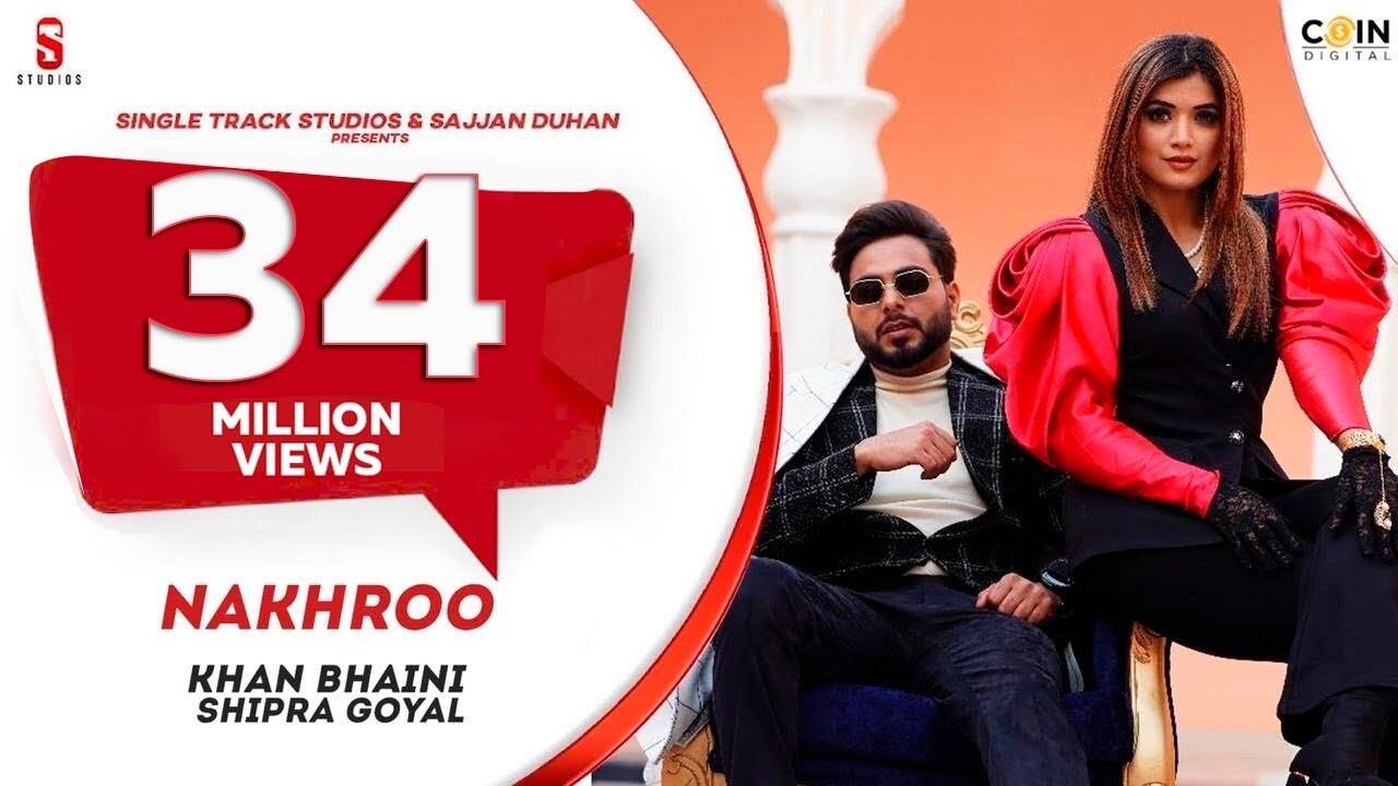 Watch Popular 2020 Punjabi Song Nakhro Sung By Khan Bhaini
