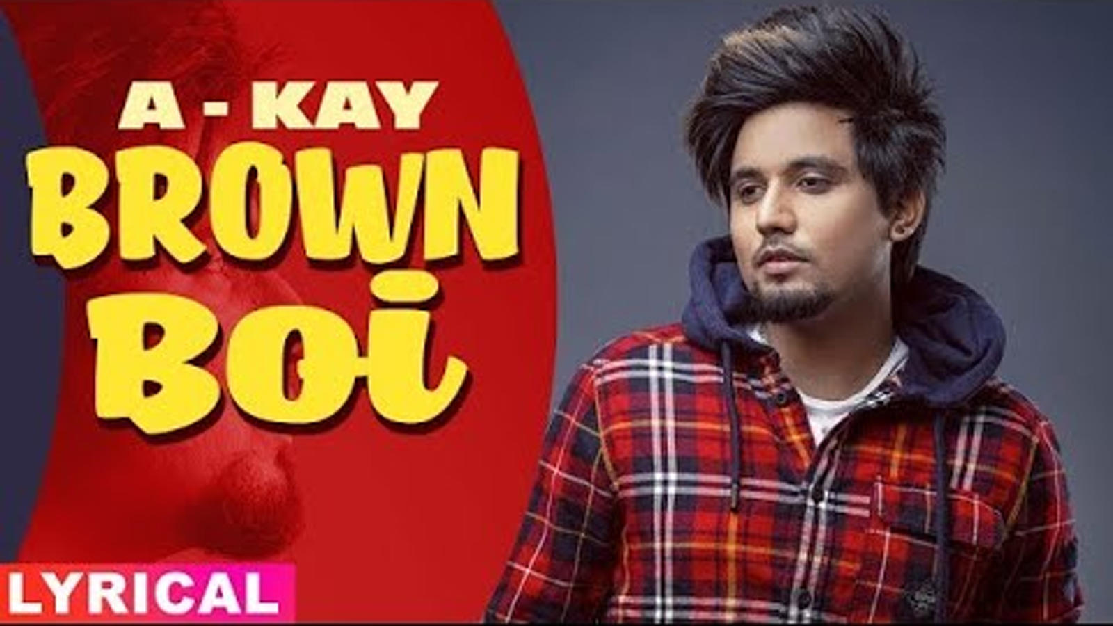 Check Out New Punjabi Hit Song Music Video - 'Brown Boi' (Lyrical) Sung By A  Kay | Punjabi Video Songs - Times of India