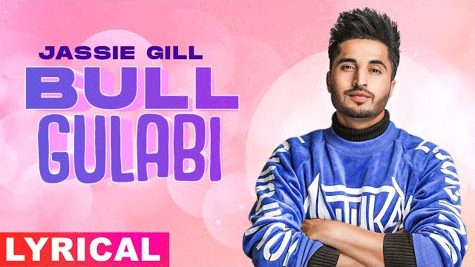 Watch Popular Punjabi Song Lyrical 'Bull Gulabi' Sung By Jassi Gill |  Punjabi Video Songs - Times of India