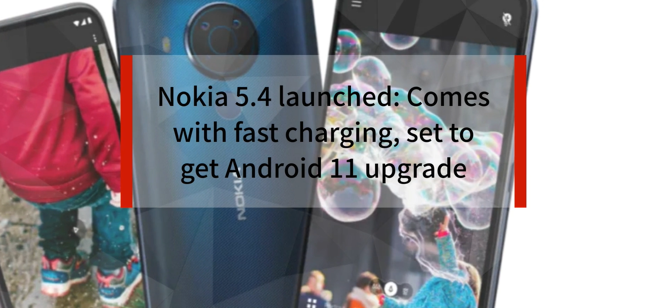 Nokia 5.4 launched: Comes with fast charging, set to get Android 11 upgrade