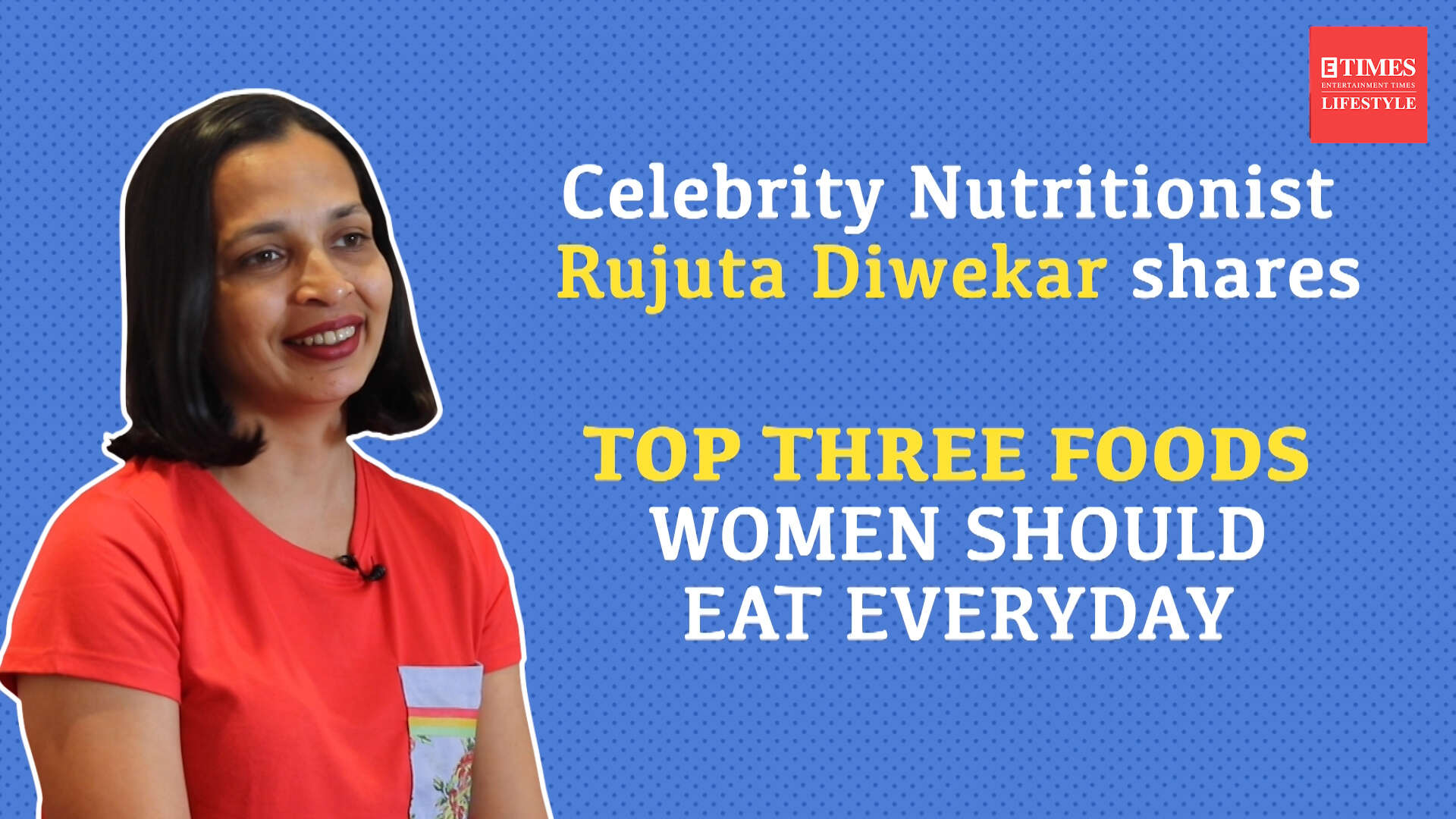 Top 3 food for women by celebrity nutritionist Rujuta Diwekar