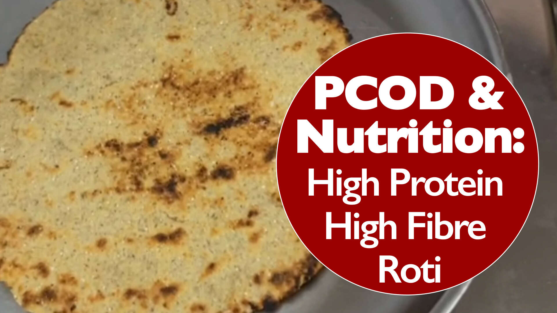 High Fibre High Protein Roti Recipe How to make High Fibre High