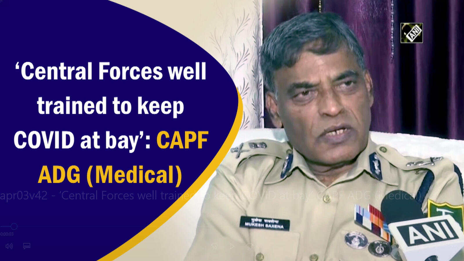 ‘Central Forces well trained to keep COVID at bay’: CAPF ADG (Medical)