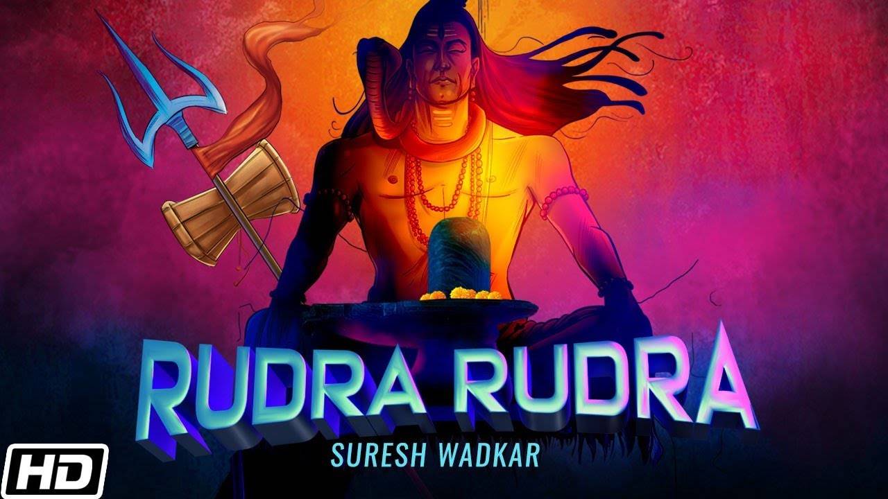 Monday Special: Hindi Devotional And Spiritual Song 'Rudra Rudra' Sung By  Suresh Wadkar | Hindi Bhakti Songs, Devotional Songs, Bhajans and Pooja  Aarti Songs | Suresh Wadkar Songs | Hindi Devotional Songs |