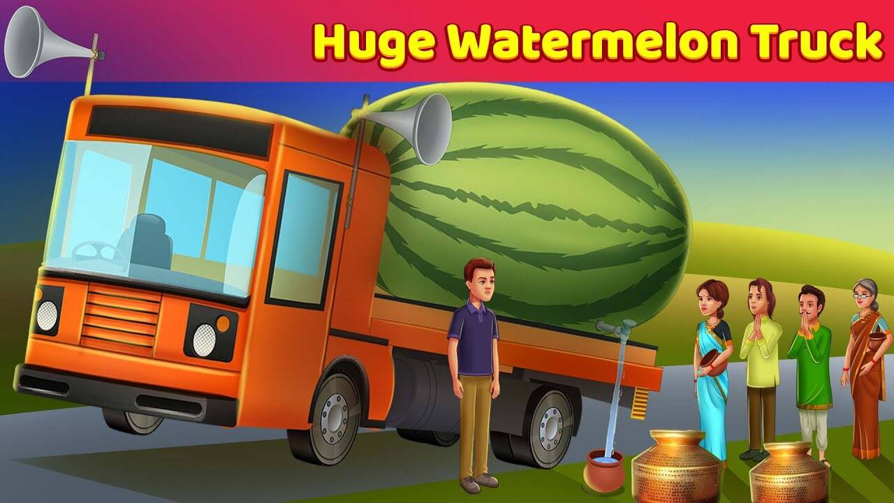Watch Popular Children Story In English 'Huge Watermelon Truck' for ...