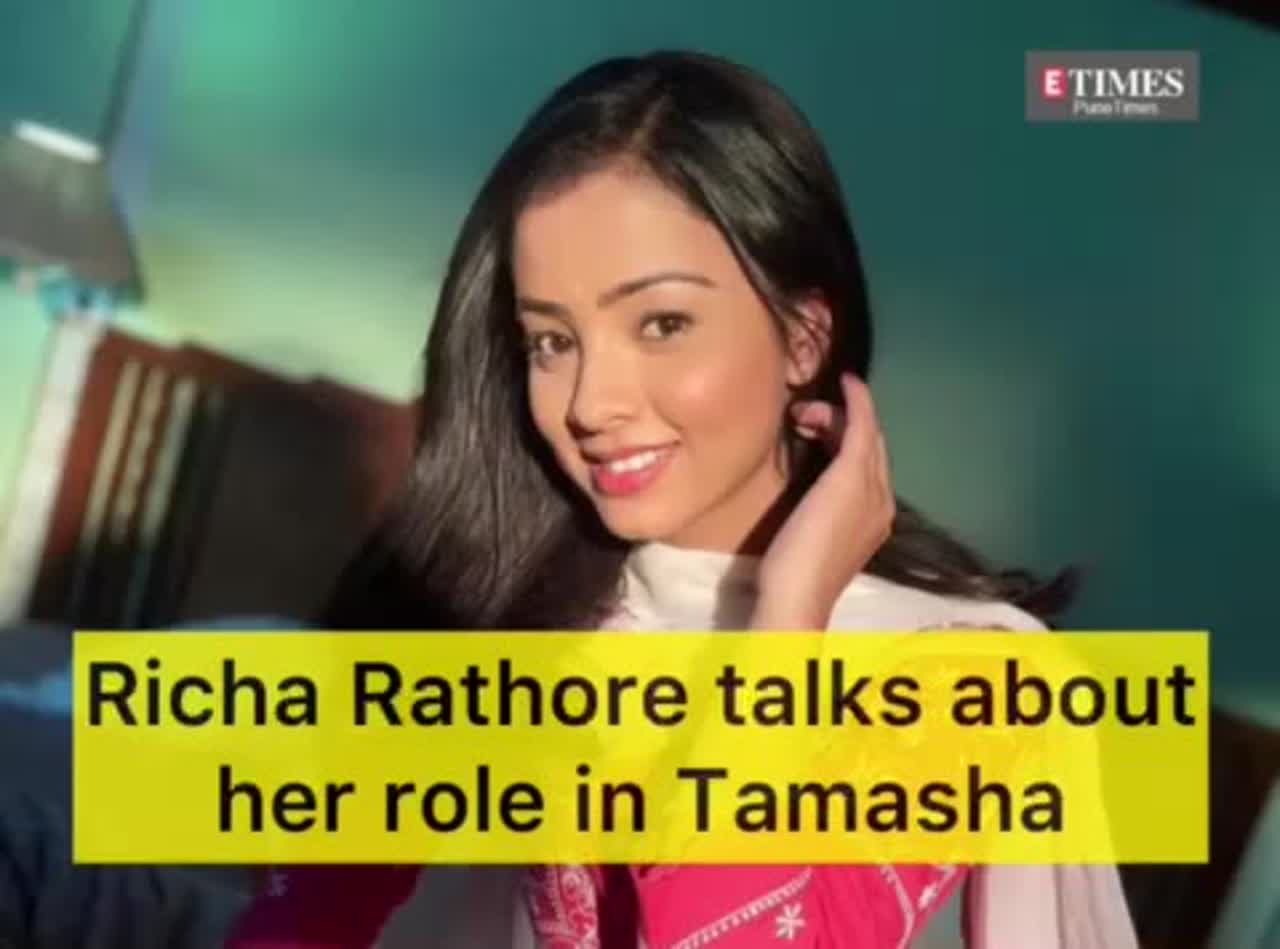 Richa Rathore talks about her role in Tamasha