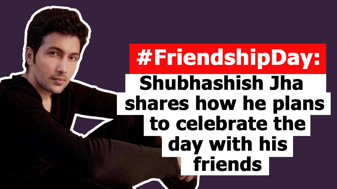 Shubhashish Jha shares how he plans to celebrate the day with his friends