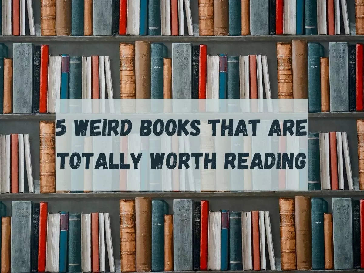 5 weird books that are totally worth reading