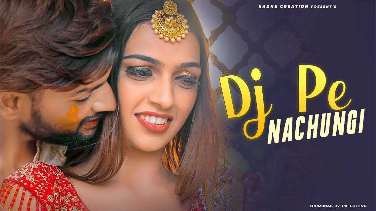 Watch New Haryanvi Song Music Video - 'DJ Pe Nachungi' Sung By Renuka ...