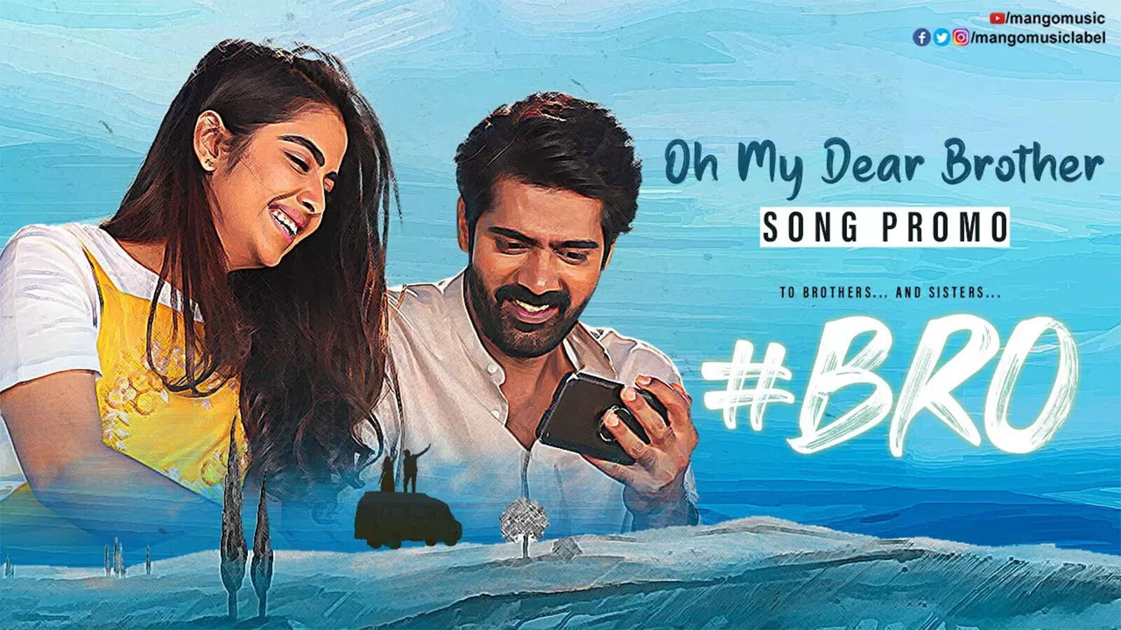 Bro | Song Promo - Oh My Dear Brother