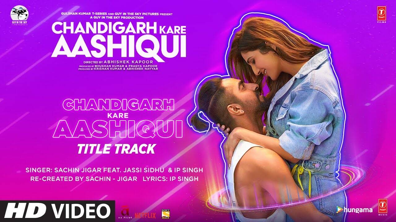Chandigarh Kare Aashiqui - Title Track