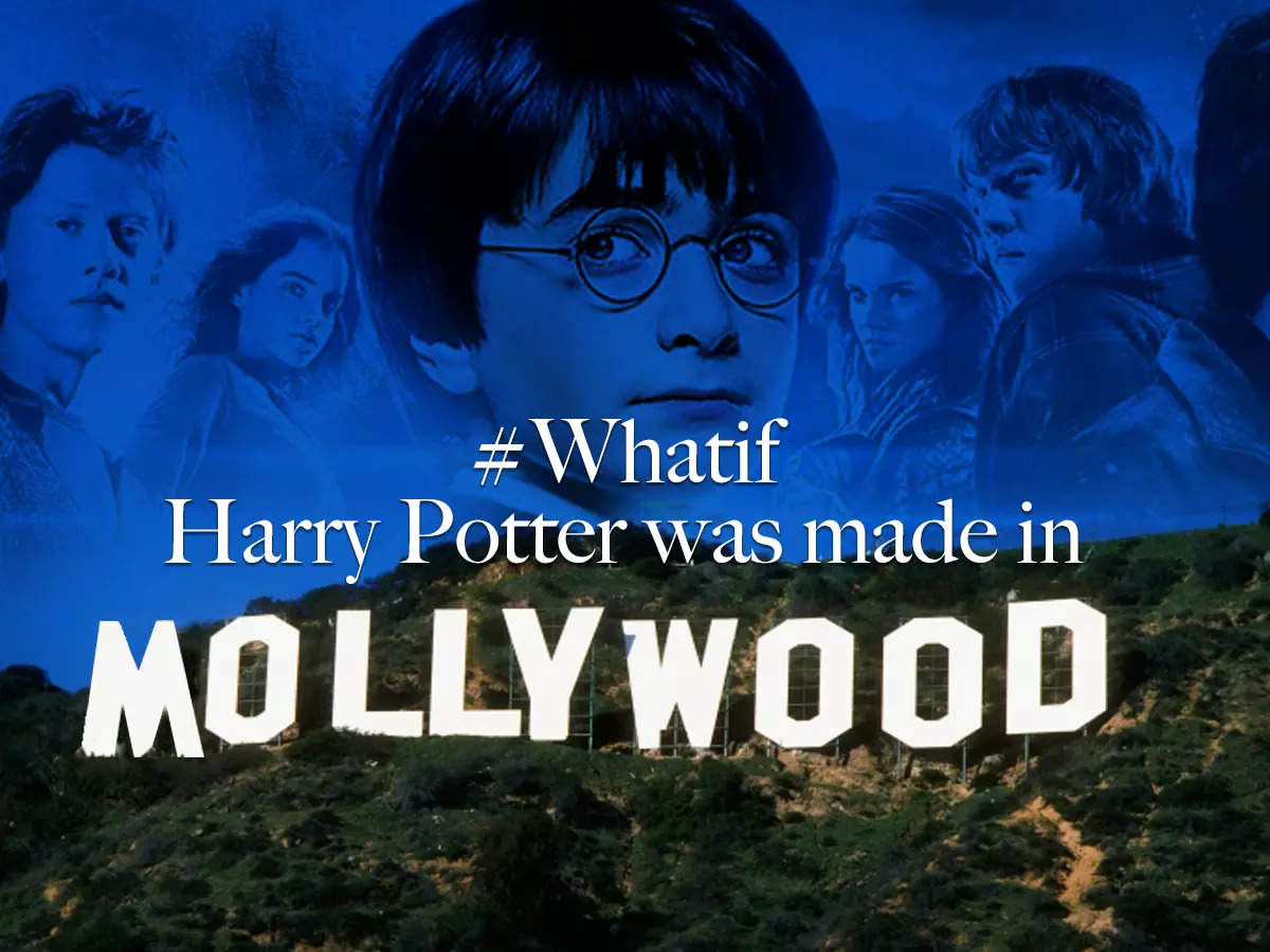 WhatIf: 'Harry Potter' was remade in Mollywood with these