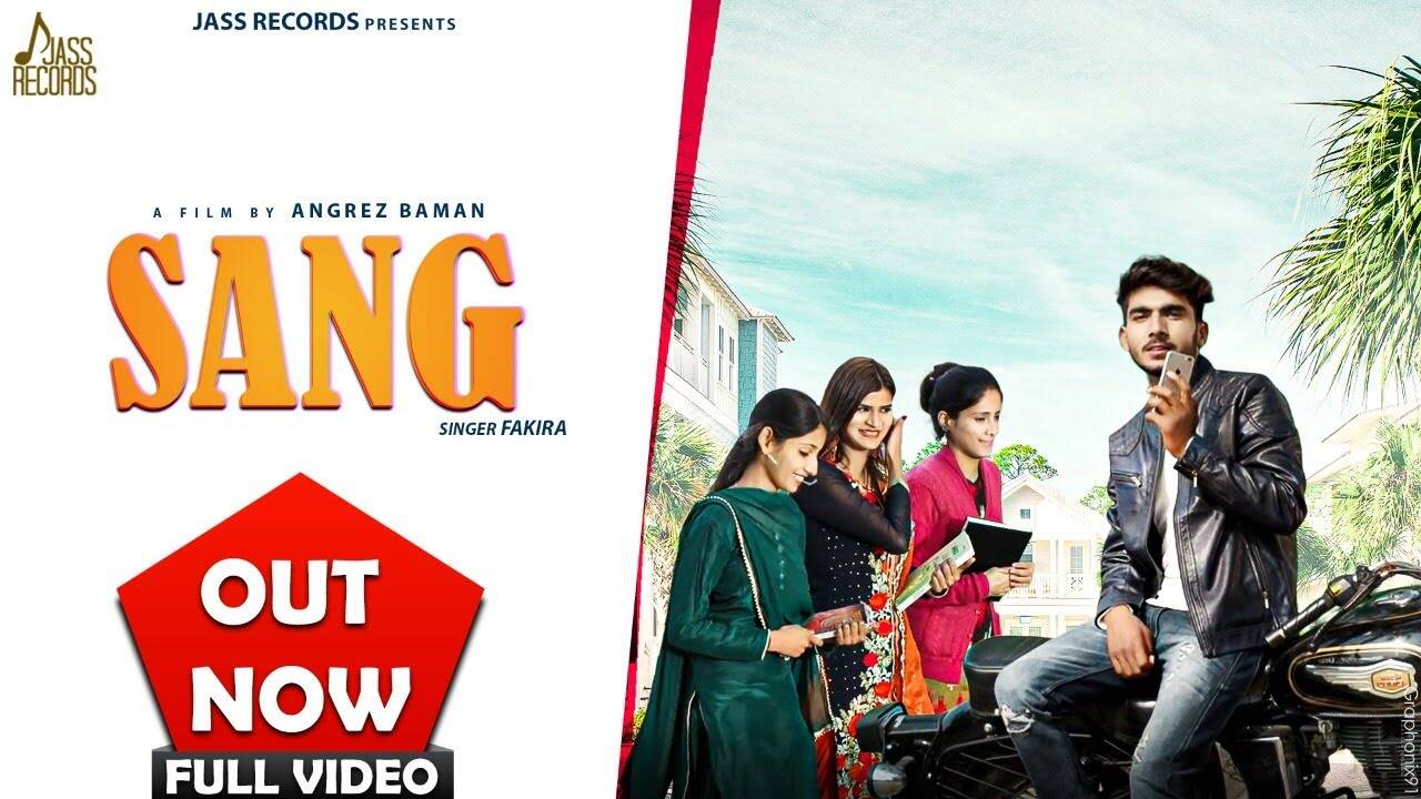 Watch Latest Punjabi Song Official Music Video - 'Sang' Sung By Fakira