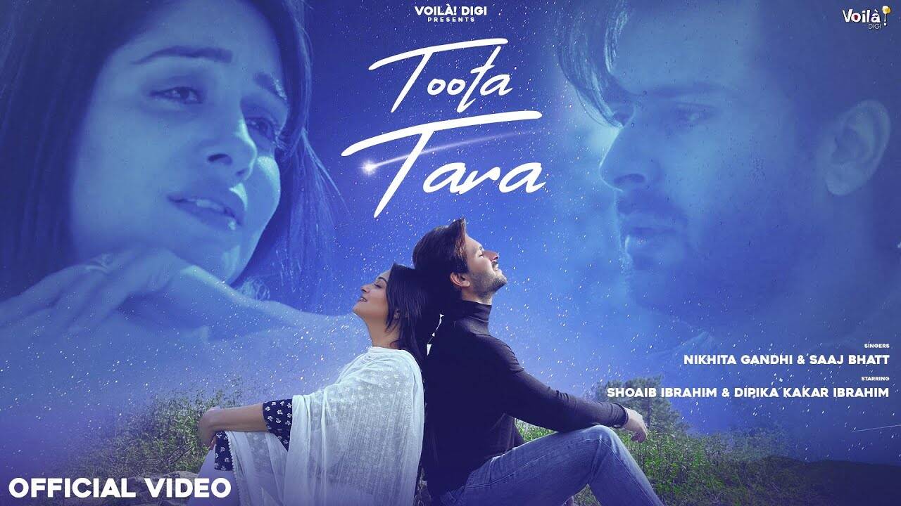 Watch New Hindi Song Music Video Toota Tara Sung By Nikhita Gandhi