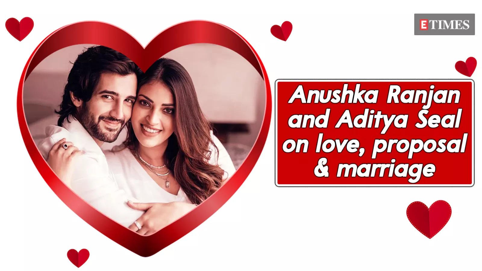 Anushka Ranjan & Aditya Seal talk about love, their marriage ...