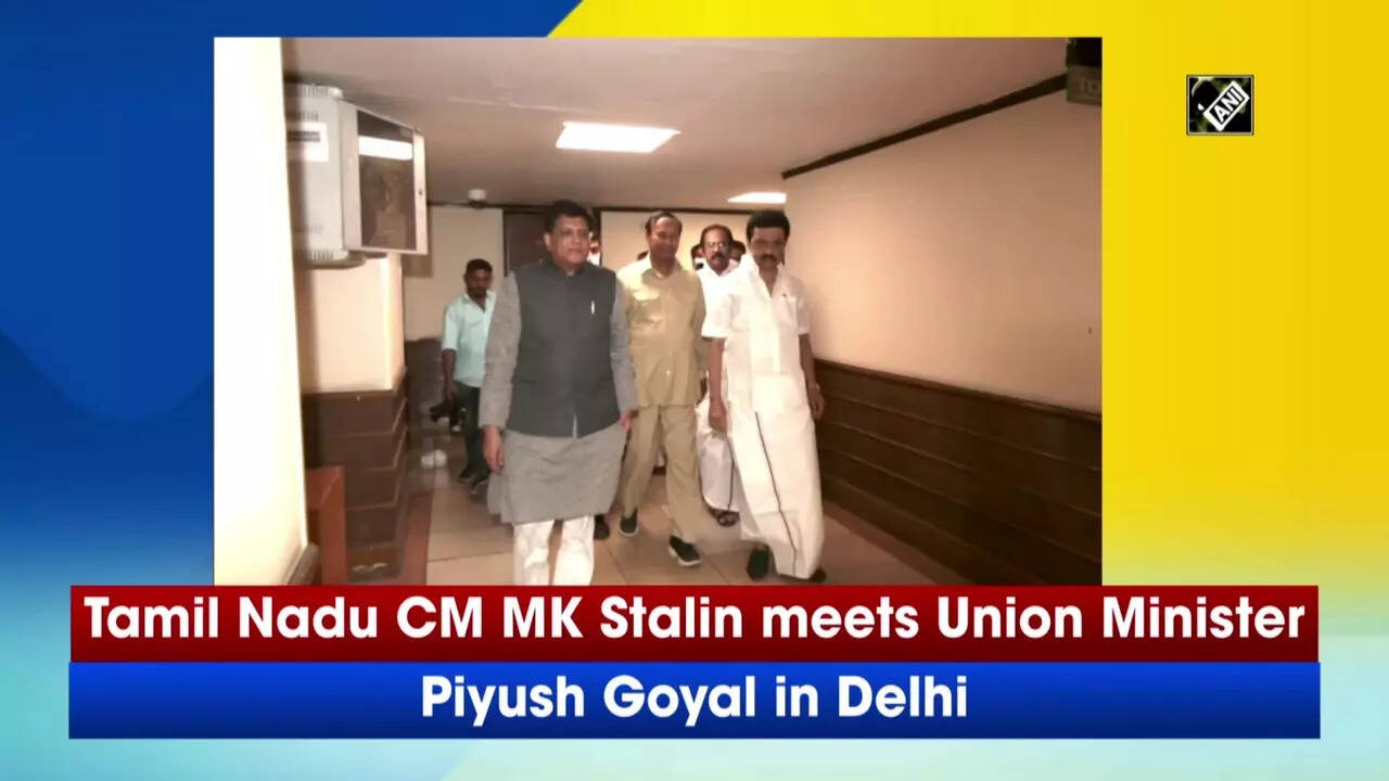 stalin: Tamil Nadu: CM MK Stalin meets Union Minister Piyush Goyal in Delhi