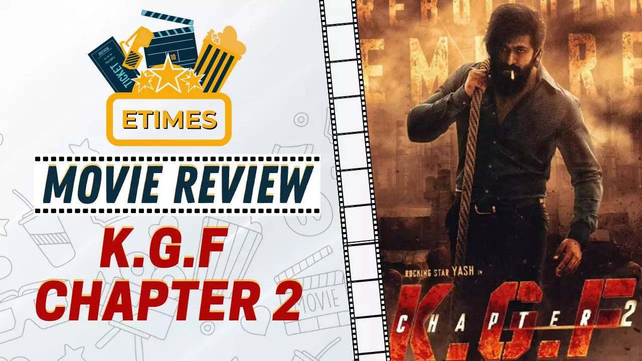 ETimes Movie Review 'K.G.F Chapter 2': Yash and Sanjay Dutt are ...