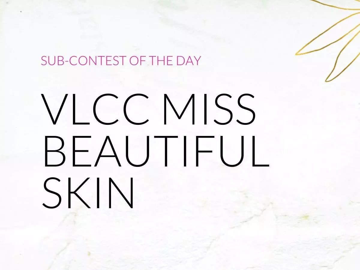 Femina Miss India 2022: VLCC Miss Beautiful Skin sub-contest