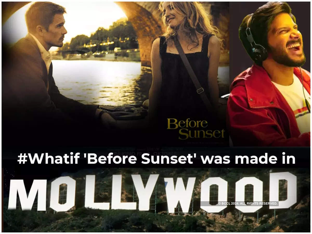 #Whatif Before Sunset was made in Mollywood