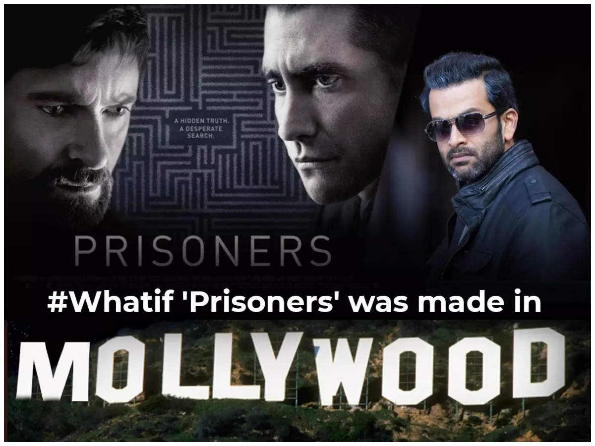 #Whatif ‘Prisoners’ was made in Mollywood