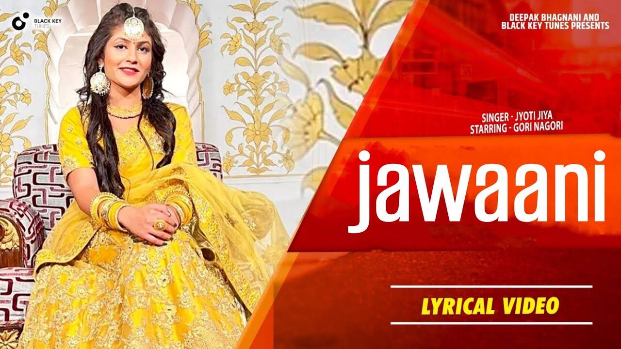 Listen To Latest Haryanvi Lyrical Song 'Jawani' Sung By Jyoti Jiya