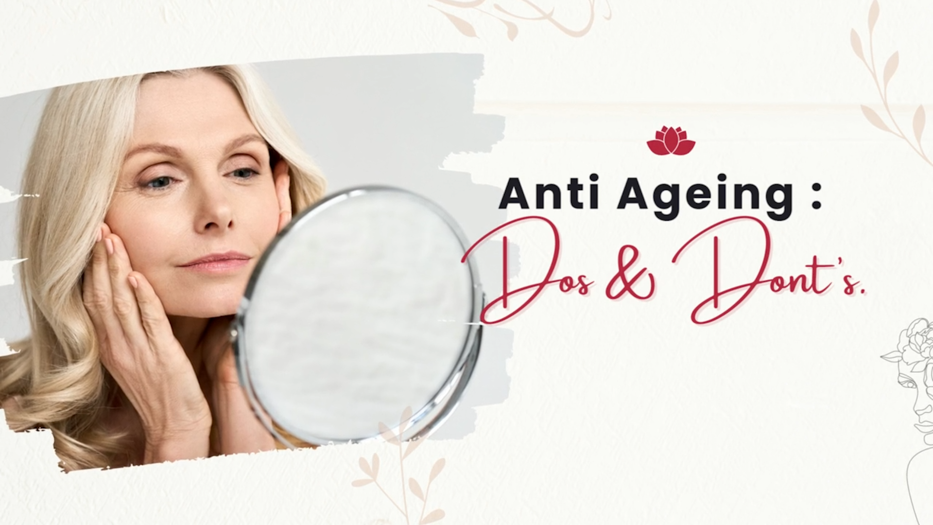 Anti ageing Dos and don'ts